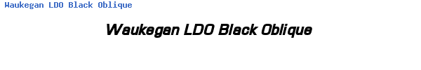Fuente Waukegan LDO Black Oblique.ttf