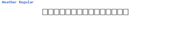 Fuente Weather Regular.ttf