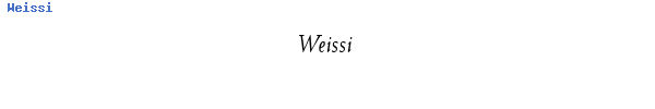 Fuente Weissi.ttf