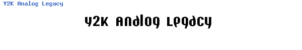 Fuente Y2K Analog Legacy.ttf