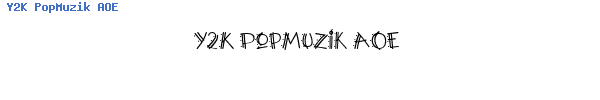 Fuente Y2K PopMuzik AOE.ttf