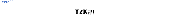 Fuente Y2Kill.TTF