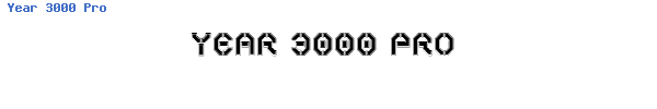 Fuente Year 3000 Pro.ttf