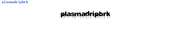 Fuente plasmadripbrk.ttf