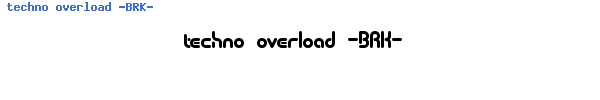 Fuente techno overload -BRK-.ttf