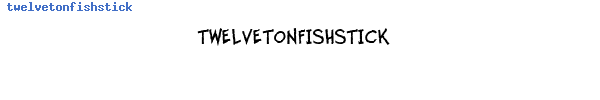 Fuente twelvetonfishstick.ttf